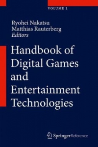 Książka Handbook of Digital Games and Entertainment Technologies, m. 1 Buch, m. 1 E-Book Ryohei Nakatsu