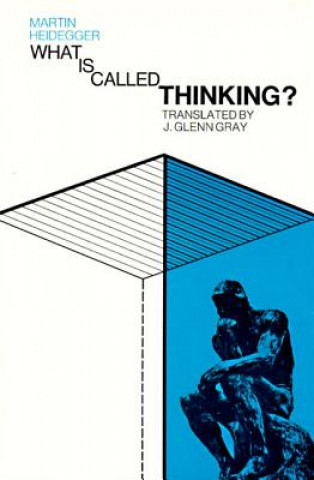 Knjiga What is Called Thinking? Martin Heidegger