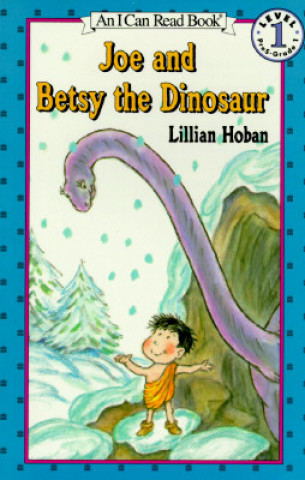 Kniha Joe and Betsy the Dinosaur Lillian Hoban