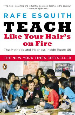 Kniha Teach Like Your Hair's on Fire Rafe Esquith
