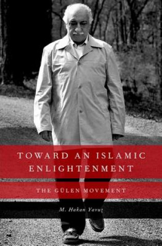 Carte Toward an Islamic Enlightenment M. Hakan Yavuz