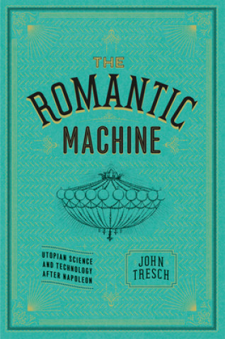 Boek Romantic Machine John Tresch