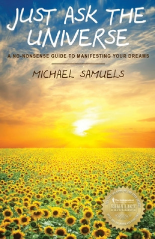 Книга Just Ask the Universe Michael Samuels