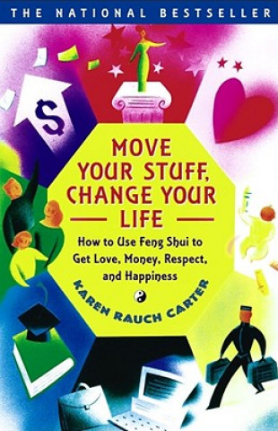 Kniha Move Your Stuff, Change Your Life Karen Rauch Carter