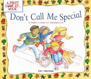 Könyv DON'T CALL ME SPECIAL : A FIRST LOOK AT Pat Thomas