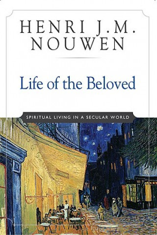 Kniha Life of the Beloved Henri J. M. Nouwen
