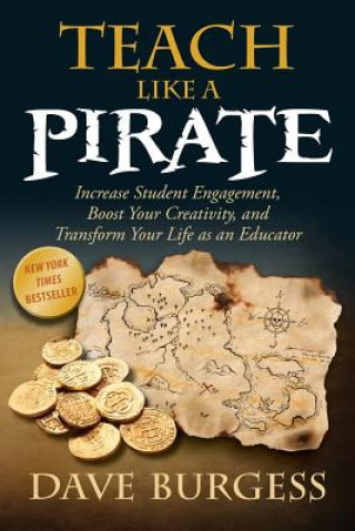 Книга Teach Like A Pirate Dave Burgess