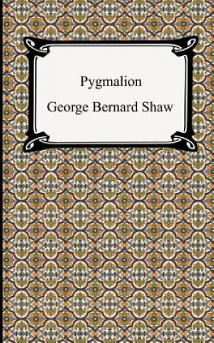 Kniha Pygmalion George Bernard Shaw