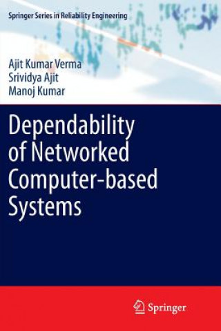 Könyv Dependability of Networked Computer-based Systems Ajit Kumar Verma