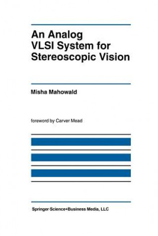 Carte Analog VLSI System for Stereoscopic Vision Misha Mahowald
