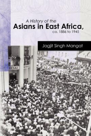 Книга History of the Asians in East Africa, CA. 1886 to 1945 Dr Jagjit Singh Mangat