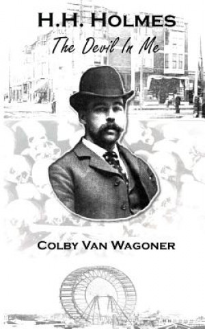 Kniha H.H. Holmes Colby Van Wagoner