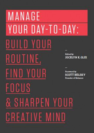 Kniha Manage Your Day-to-Day Jocelyn K Glei