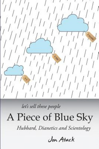 Książka Let's Sell These People a Piece of Blue Sky Jon Atack