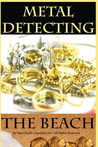 Könyv Metal Detecting the Beach Mark Smith