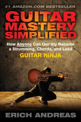 Książka Guitar Mastery Simplified Erich Andreas