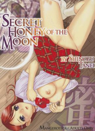Kniha Secret Honey Of The Moon Shinobu Tanei