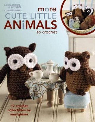 Buch More Cute Little Animals to Crochet Amy Gaines