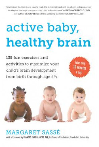 Könyv Active Baby, Healthy Brain Margaret Sasse