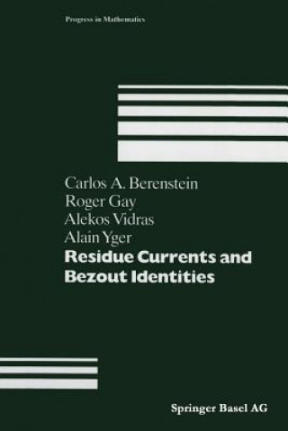 Könyv Residue Currents and Bezout Identities C.A. Berenstein