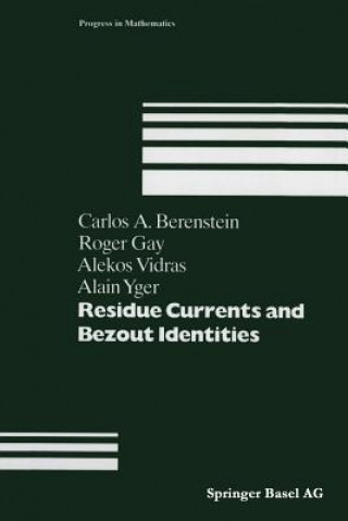 Książka Residue Currents and Bezout Identities C.A. Berenstein