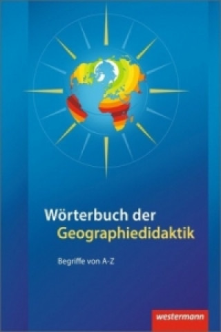 Książka Wörterbuch der Geographiedidaktik Gabriele Obermaier