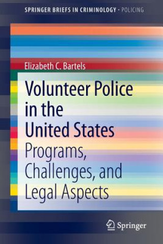 Kniha Volunteer Police in the United States Elizabeth C. Bartels