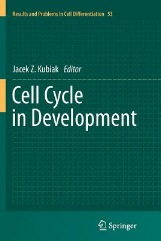 Книга Cell Cycle in Development Jacek Z. Kubiak