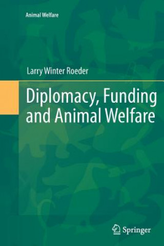 Knjiga Diplomacy, Funding and Animal Welfare Jr.