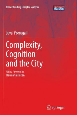 Carte Complexity, Cognition and the City Juval Portugali