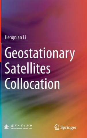 Libro Geostationary Satellites Collocation HengNian Li