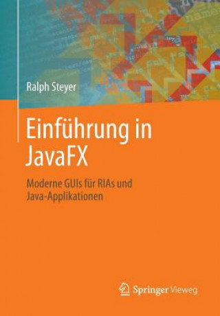 Könyv Einfuhrung in Javafx Ralph Steyer
