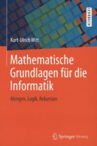 Buch Mathematische Grundlagen fur die Informatik Kurt-Ulrich Witt