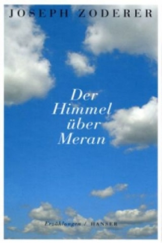 Könyv Der Himmel über Meran Joseph Zoderer