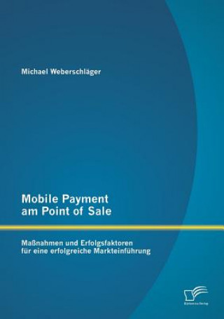 Βιβλίο Mobile Payment am Point of Sale Michael Weberschläger