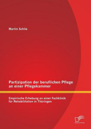 Kniha Partizipation der beruflichen Pflege an einer Pflegekammer Martin Schlie