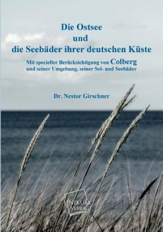 Kniha Ostsee Und Die Seebader Ihrer Deutschen Kuste Nestor Girschner