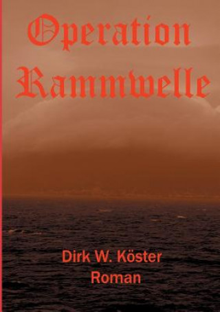 Libro Operation Rammwelle Dirk Köster