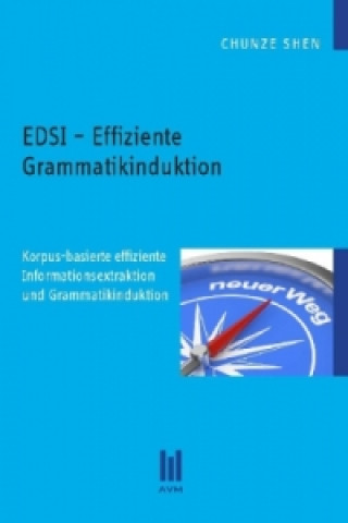 Buch EDSI Effiziente Grammatikinduktion Chunze Shen