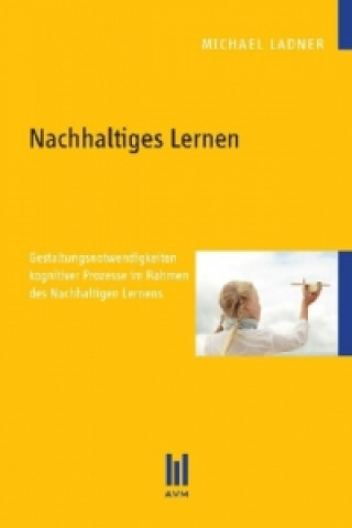 Knjiga Nachhaltiges Lernen Michael Ladner