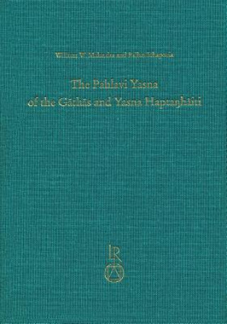 Carte The Pahlavi Yasna of the Gathas and Yasna Haptanhaiti William W. Malandra