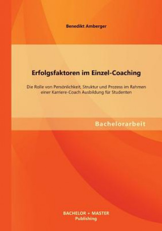 Kniha Erfolgsfaktoren im Einzel-Coaching Benedikt Amberger