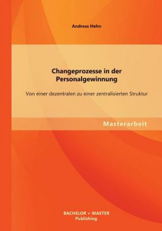 Kniha Changeprozesse in der Personalgewinnung Andreas Hehn