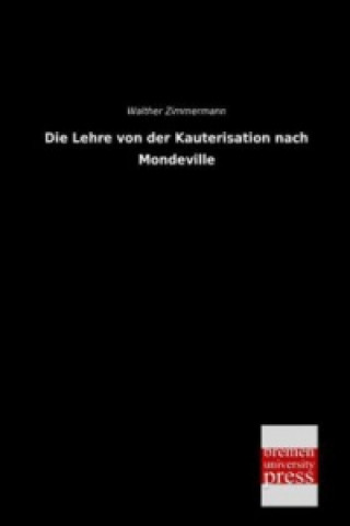 Livre Die Lehre von der Kauterisation nach Mondeville Walther Zimmermann