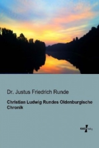 Book Christian Ludwig Rundes Oldenburgische Chronik Dr. Justus Friedrich Runde