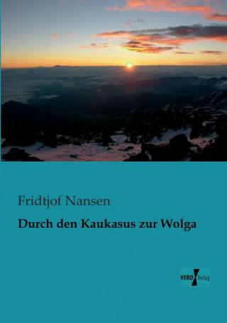 Carte Durch den Kaukasus zur Wolga Fridtjof Nansen