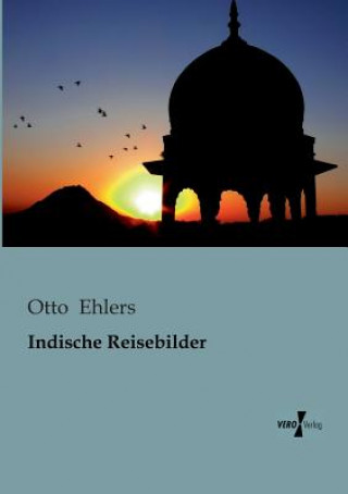 Könyv Indische Reisebilder Otto Ehlers