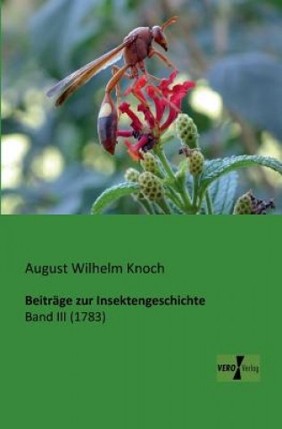 Carte Beitrage zur Insektengeschichte August Wilhelm Knoch