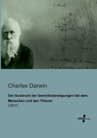 Knjiga Ausdruck der Gemuthsbewegungen bei dem Menschen und den Thieren Charles Darwin