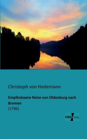 Book Empfindsame Reise von Oldenburg nach Bremen Christoph von Hedemann